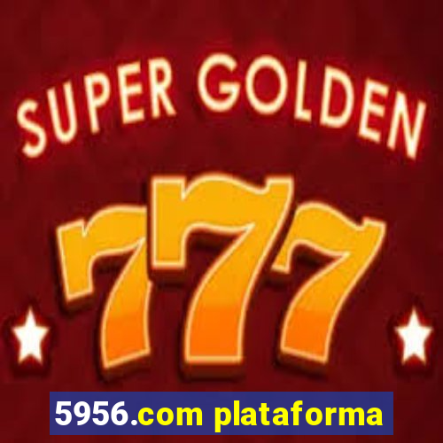 5956.com plataforma